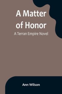 A Matter of Honor  - A Terran Empire novel