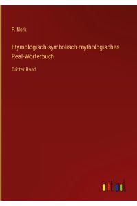 Etymologisch-symbolisch-mythologisches Real-Wörterbuch  - Dritter Band