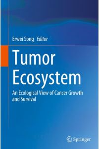 Tumor Ecosystem  - An Ecological View of Cancer Growth and Survival