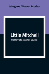 Little Mitchell  - The Story of a Mountain Squirrel