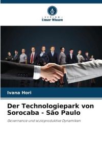 Der Technologiepark von Sorocaba - São Paulo  - Governance und sozioproduktive Dynamiken