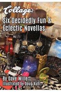 Collage  - Six Decidedly Fun & Eclectic Novellas