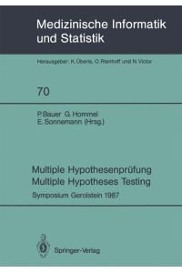 Multiple Hypothesenprüfung / Multiple Hypotheses Testing  - Symposium, 6. und 7. November 1987