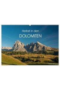 Herbst in den Dolomiten (Wandkalender 2024 DIN A2 quer), CALVENDO Monatskalender  - Die imposanten Felsentürme im goldenen Herbstlicht.