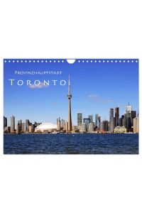 Provinzhauptstadt Toronto (Wandkalender 2024 DIN A4 quer), CALVENDO Monatskalender  - Stadt am Ontariosee