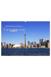 Provinzhauptstadt Toronto (Wandkalender 2024 DIN A2 quer), CALVENDO Monatskalender  - Stadt am Ontariosee