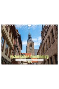 Historisches Quedlinburg - Sachsen-Anhalt (Wandkalender 2024 DIN A4 quer), CALVENDO Monatskalender  - Die historische Altstadt von Quedlinburg lädt Besucher ein, in vergangene Zeiten einzutauchen und das Flair einer mittelalterlichen Stadt zu erleben.