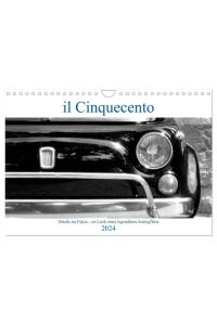 il Cinquecento - Details im Fokus - im Look eines legendären Analogfilms (Wandkalender 2024 DIN A4 quer), CALVENDO Monatskalender  - Details vom Fiat 500 - entwickelt mit Kodak Tri-X 400