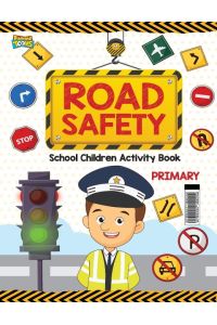 Road Safety  - School Children Activity Book Primary