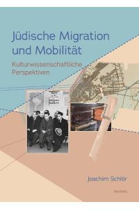 Jüdische Migration und Mobilität  - Kulturwissenschaftliche Perspektiven
