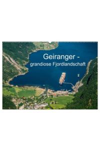 Geiranger - grandiose Fjordlandschaft (Wandkalender 2024 DIN A2 quer), CALVENDO Monatskalender  - Eine fotografische Reise durch den Geirangerfjord in Norwegen