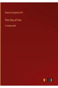 The City of Fire  - in large print