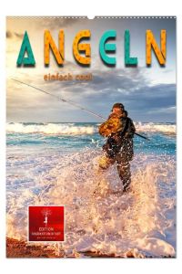 Angeln - einfach cool (Wandkalender 2024 DIN A2 hoch), CALVENDO Monatskalender  - Unberührte Natur, Wälder und Wiesen, idyllische Seen, Meere und Kanäle - ein Traum für jeden Angler.