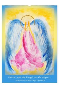 Horch, was die Engel zu dir sagen. . . (Wandkalender 2024 DIN A2 hoch), CALVENDO Monatskalender  - Von Engeln begleitet