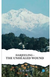 Darjeeling  - The Unhealed Wound