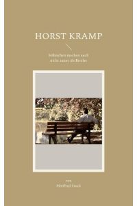 Horst Kramp  - Hähnchen machen auch nicht satter als Broiler