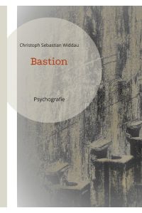Bastion  - Psychografie