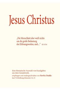 Buch Jesus Christus  - Thematische Auswahl aus dem Gesamtwerk an Bertha Dudde