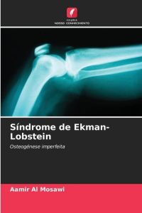 Síndrome de Ekman-Lobstein  - Osteogénese imperfeita