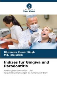 Indizes für Gingiva und Parodontitis  - Nennung von Zahnfleisch- und Parodontalerkrankungen als numerischer Wert