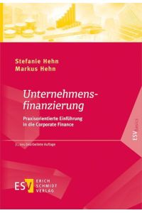 Unternehmensfinanzierung  - Praxisorientierte Einführung in die Corporate Finance