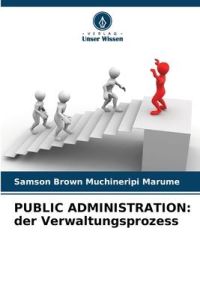 PUBLIC ADMINISTRATION: der Verwaltungsprozess