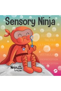 Sensory Ninja  - A Children's Book About Sensory Superpowers and SPD, Sensory Processing Disorder
