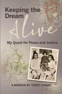 Keeping the Dream Alive  - My Quest for Peace and Justice