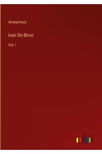 Ivan De Biron  - Vol. I
