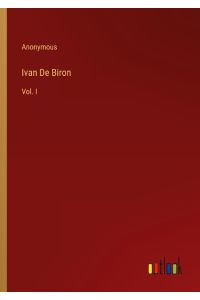 Ivan De Biron  - Vol. I