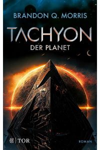 Tachyon 3  - Der Planet | Das spannende Finale der großen SF-Trilogie