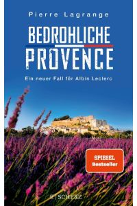 Bedrohliche Provence  - Der perfekte Urlaubskrimi für den nächsten Provence-Urlaub