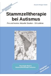 Stammzelltherapie bei Autismus  - Pro und kontra: Aktuelle Studien ¿ S3-Leitlinie