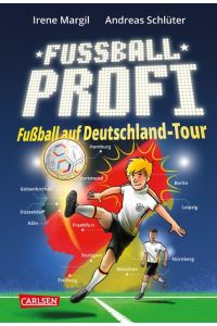Fußballprofi 5: Fußballprofi - Fußball auf Deutschland-Tour  - Sonderband zur Europameisterschaft 2024 für Jungs und Mädchen ab 10 Jahre