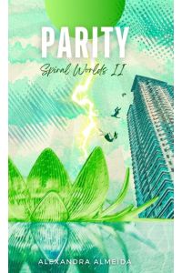 Parity  - Spiral Worlds Book 2