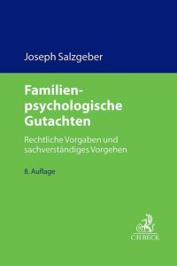 Familienpsychologische Gutachten  - Rechtliche Vorgaben und sachverständiges Vorgehen