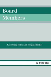 Board Members  - Governing Roles and Responsibilities