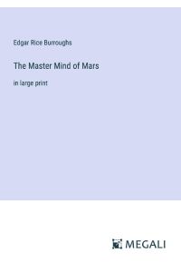 The Master Mind of Mars  - in large print