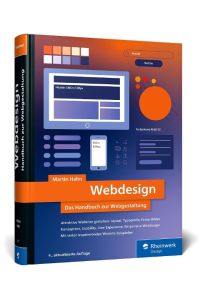 Webdesign  - Das neue Handbuch zur Webgestaltung. Alles, was Webdesigner wissen müssen. Mit vielen inspirierenden Beispielen (neue Auflage 2024)