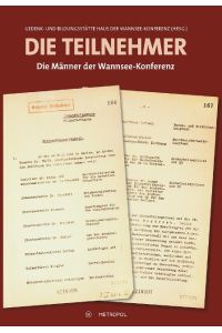 Die Teilnehmer  - Die Männer der Wannsee-Konferenz