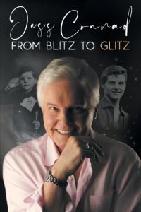From Blitz to Glitz  - The Autobiography of Jess Conrad OBE