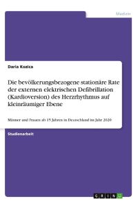 Die bevölkerungsbezogene stationäre Rate der externen elektrischen Defibrillation (Kardioversion) des Herzrhythmus auf kleinräumiger Ebene  - Männer und Frauen ab 15 Jahren in Deutschland im Jahr 2020