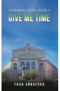 Starnberg Series  - Book 3 - Give Me Time