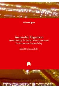 Anaerobic Digestion  - Biotechnology for Environmental Sustainability