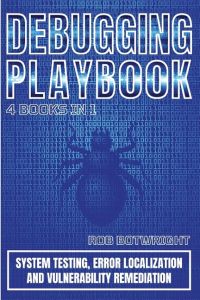 Debugging Playbook  - System Testing, Error Localization, And Vulnerability Remediation