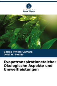 Evapotranspirationsteiche: Ökologische Aspekte und Umweltleistungen