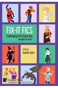 Fix-It Fics  - Challenging the Status Quo through Fan Fiction