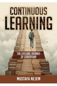 Continuous Learning  - The Lifelong Journey of Leadership