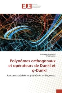Polynômes orthogonaux et opérateurs de Dunkl et q-Dunkl  - Fonctions spéciales et polynômes orthogonaux