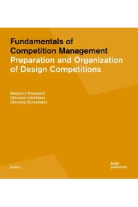 Fundamentals of Competition Management  - Preparation and Organization of Design Competitions
